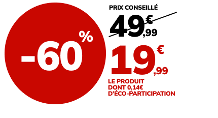 -60% - Prix conseillé 49,99€ barré, soit 19.99€ le produit dont 0,14€ d'éco-participation