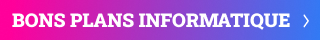 Bons Plans Informatique