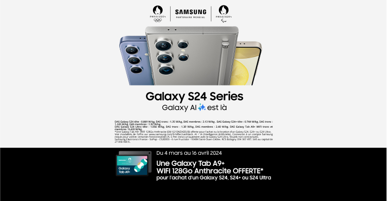 Du 04 mars au 16 avril, profitez de l'offre Samsung S24 - Une Galaxy Tab A9+ offerte pour l'achat d'un S24