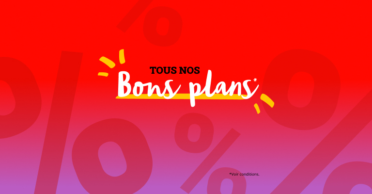 Tous nos bons plans Tous nos bons plans